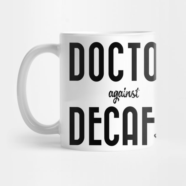 Doctor against decaf by bluehair